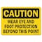 Signmission OSHA Decal, Wear Eye and Foot Protection Beyond This Point, 10in X 7in Decal, 7" H, 10" W, Landscape OS-CS-D-710-L-19253 - alternate 1